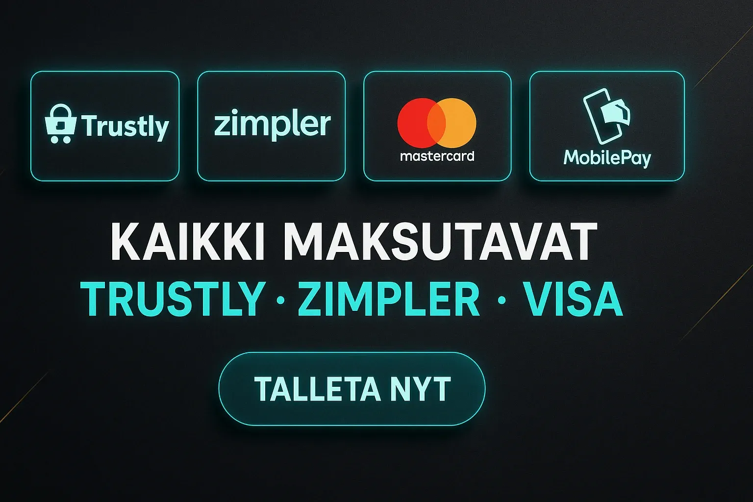 Fotorealistinen suomalainen kasinobanneri, maksukortit hehkuvalla teal-reunuksella ja CTA